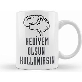Humuts Komik Söz Hediyem Olsun Kullanırsın Kupa Bardak