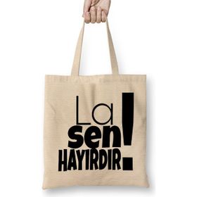 Humuts La Sen Hayırdır Karadeniz Bez Çanta