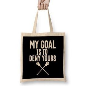 Humuts Lacrosse My Goal Is To Deny Yours Goalie Defender Bez Çanta