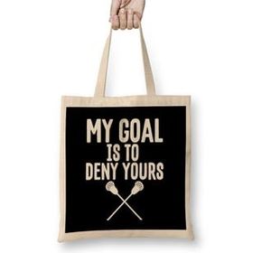 Humuts Lacrosse My Goal Is To Deny Yours Goalie Defender Bez Çanta