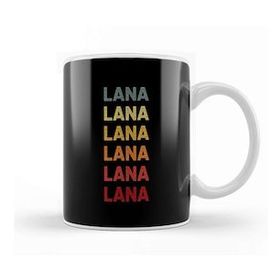 Humuts Lana Del Rey Lana Name Vintage Retro Gift Called Lana Kupa