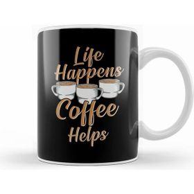 Humuts Life Happens Coffee Helps Funny Caffeine Lover Kupa