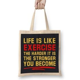 Humuts Life Is Like Exercise The Harder The Stronger Bez Çanta