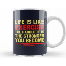 Humuts Life is Like Exercise The Harder the Stronger Kupa