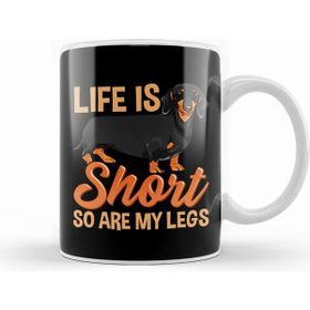 Humuts Life is Short So Are My Legs Cute Dachshund Beyaz Kupa