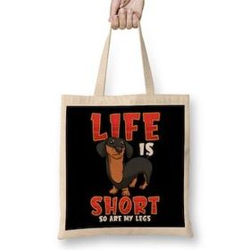 Humuts Life Is Short So Are My Legs Dachshund Bez Çanta