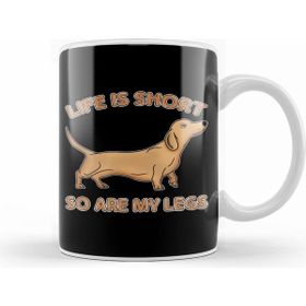 Humuts Life is Short So Are My Legs Dachshund Wiener Dog Beyaz Kupa