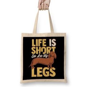 Humuts Life Is Short So Are My Legs Dachshund Wiener Dog Bez Çanta