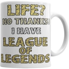 Humuts Life No Thanks I Have League of Legends Kupa
