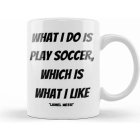 Humuts Lionel Messi Quotes Gifts Beyaz Kupa