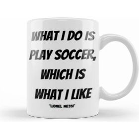 Humuts Lionel Messi Quotes Gifts Beyaz Kupa