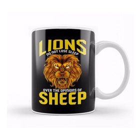 Humuts Lions do Not Lose Sleep Over the Opinions of Sheep Kupa Bardak