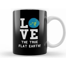 Humuts Love the True Flat Earth Kupa Bardak