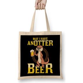 Humuts May I Have An Otter Beer Funny Beer Pun Drinking Bez Uzun Saplı Açık Bej Rengi Çanta