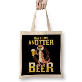 Humuts May I Have An Otter Beer Funny Beer Pun Drinking Bez Uzun Saplı Açık Bej Rengi Çanta