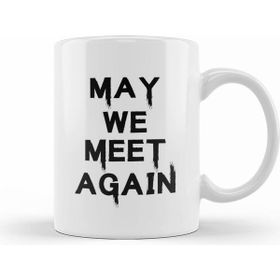 Humuts May We Meet Again Beyaz Kupa