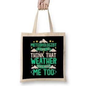 Humuts Meteorologist I Think That Weather Talks About Me Bez Kadın Günlük Çanta