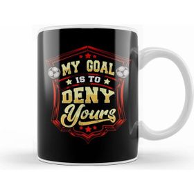 Humuts My Goal Is To Deny Yours Soccer Goalie Goalkeeper Kupa Bardak