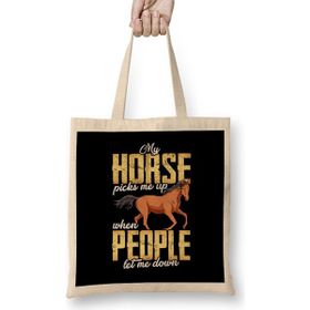 Humuts My Horse Picks Me Up When People Let Me Down Bez Kadın Günlük Çanta
