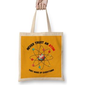 Humuts Never Trust An Atom They Make Up Everything Funny Science Bez Uzun Saplı Açık Bej Rengi Çanta