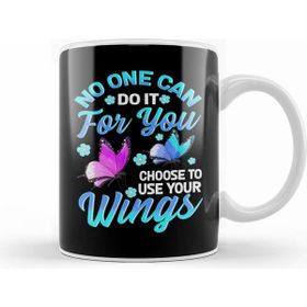 Humuts No One Can Do It For You Choose To Use Your Wings Kupa