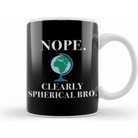 Humuts Nope Clearly Spherical Bro Globe Flat Earth Kupa