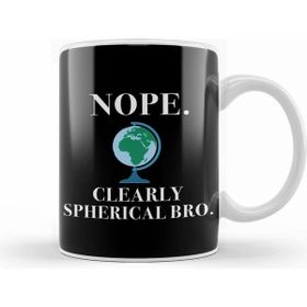 Humuts Nope Clearly Spherical Bro Globe Flat Earth Kupa