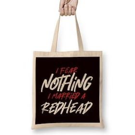 Humuts Nothing Fear Married Redhead Ginger Wife Red Orange Haired Bez Kadın Günlük Çanta