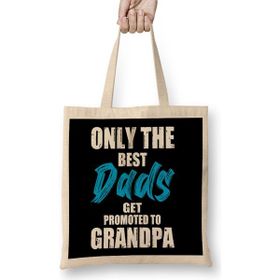 Humuts Only The Best Dads Get Promoted To Grandpa 04 Bez Kadın Günlük Çanta