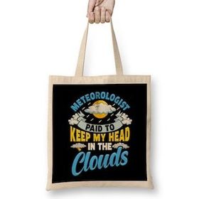 Humuts Paid to Keep My Head in the Clouds Meteorology Pun Bez Kadın Günlük Çanta