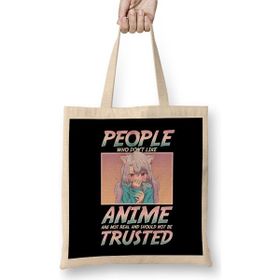 Humuts People Who Don T Like Anime Shouldn't Be Trusted Bez Çanta
