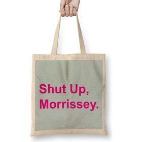 Humuts Pink Text Shut Up Morrissey Bez Çanta