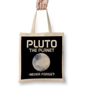 Humuts Planetary Science Pluto Planet Never Forget Pun Bez Çanta