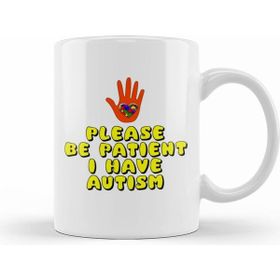 Humuts Please Be Patient I Have Autism White On Black Kupa Bardak