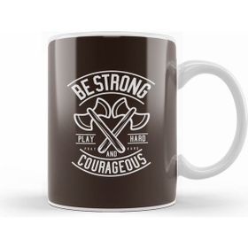 Humuts Porselen Beyaz Be Strong And Courageous Axe Motivational Quote Kupa Bardak