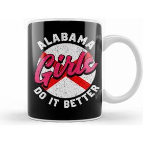 Humuts Porselen Beyaz Cute Funny Alabama Girls Do It Better Alabamian Kupa Bardak