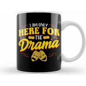 Humuts Porselen Beyaz Cute Funny I Am Only Here For The Drama Theater Kupa Bardak