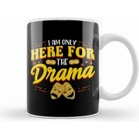 Humuts Porselen Beyaz Cute Funny I Am Only Here For The Drama Theater Kupa Bardak