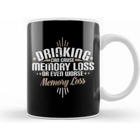 Humuts Porselen Beyaz Drinking Can Cause Memory Loss Or Even Worse Pun Kupa Bardak