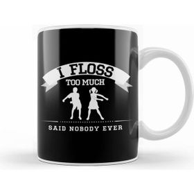 Humuts Porselen Beyaz Flossing I Floss Too Much Said Nobody Ever Kupa Bardak