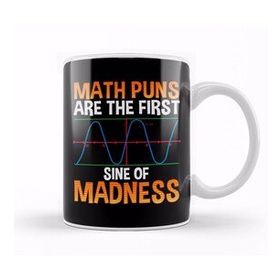 Humuts Porselen Beyaz Funny Math Puns Are The First Sine Of Madness Pun Kupa Bardak
