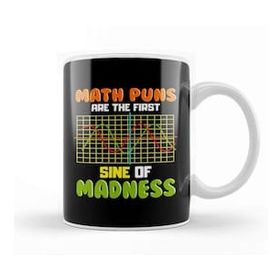 Humuts Porselen Beyaz Funny Math Puns Are The First Sine Of Madness Pun Kupa Bardak