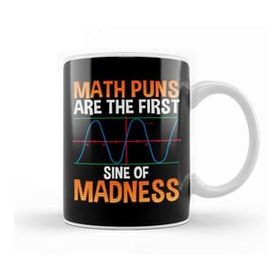 Humuts Porselen Beyaz Funny Math Puns Are The First Sine Of Madness Pun Kupa Bardak