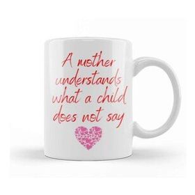 Humuts Porselen Beyaz Mother Day 2021 A Mother Understands What A Child Does Not Say Kupa Bardak