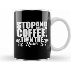 Humuts Porselen Beyaz Stop And Smell The Coffee Then The Roses Funny Kupa Bardak