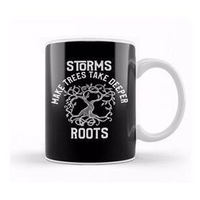 Humuts Porselen Beyaz Storms Make Trees Take Deeper Roots Motivation Kupa Bardak