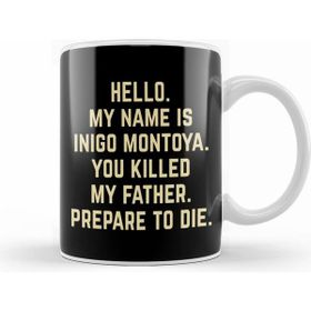 Humuts Porselen Beyaz The Princess Bride Inigo Montoya Prepare To Die Kupa Bardak