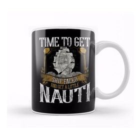 Humuts Porselen Beyaz Time To Get Ship Faced And Get A Little Nauti Pun Kupa Bardak