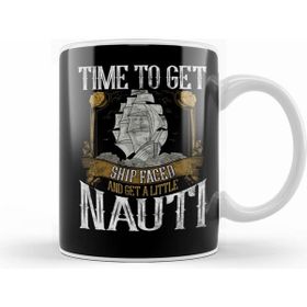 Humuts Porselen Beyaz Time To Get Ship Faced And Get A Little Nauti Pun Kupa Bardak