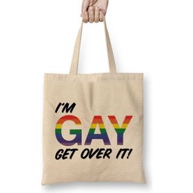 Humuts Pride I'm Gay Get Over It Bez Kadın Günlük Çanta
